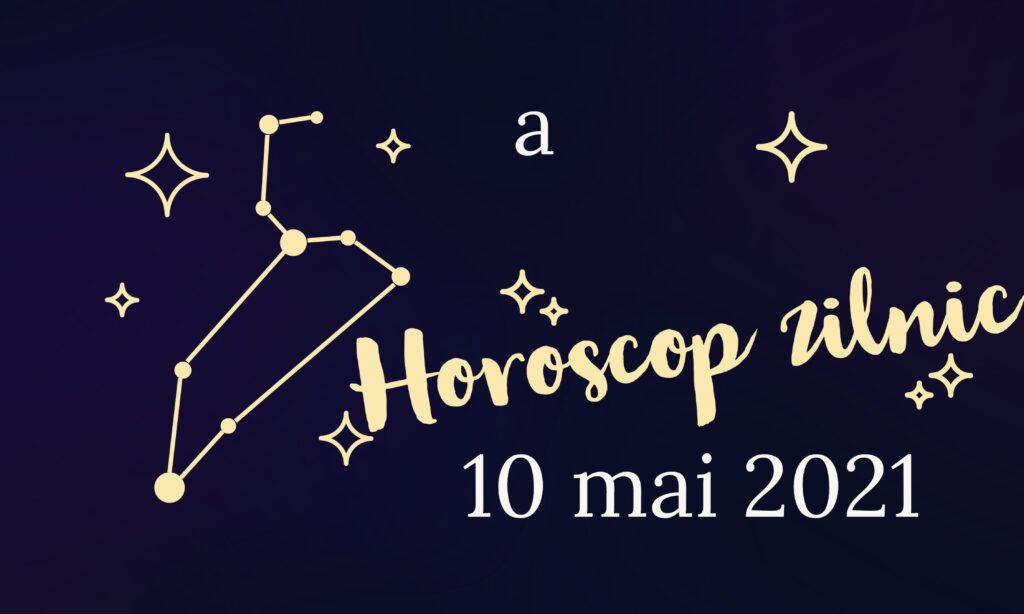 Horoscop zilnic, 10 mai.